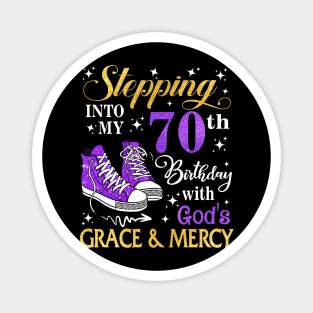 Stepping Into My 70th Birthday With God's Grace & Mercy Bday Magnet